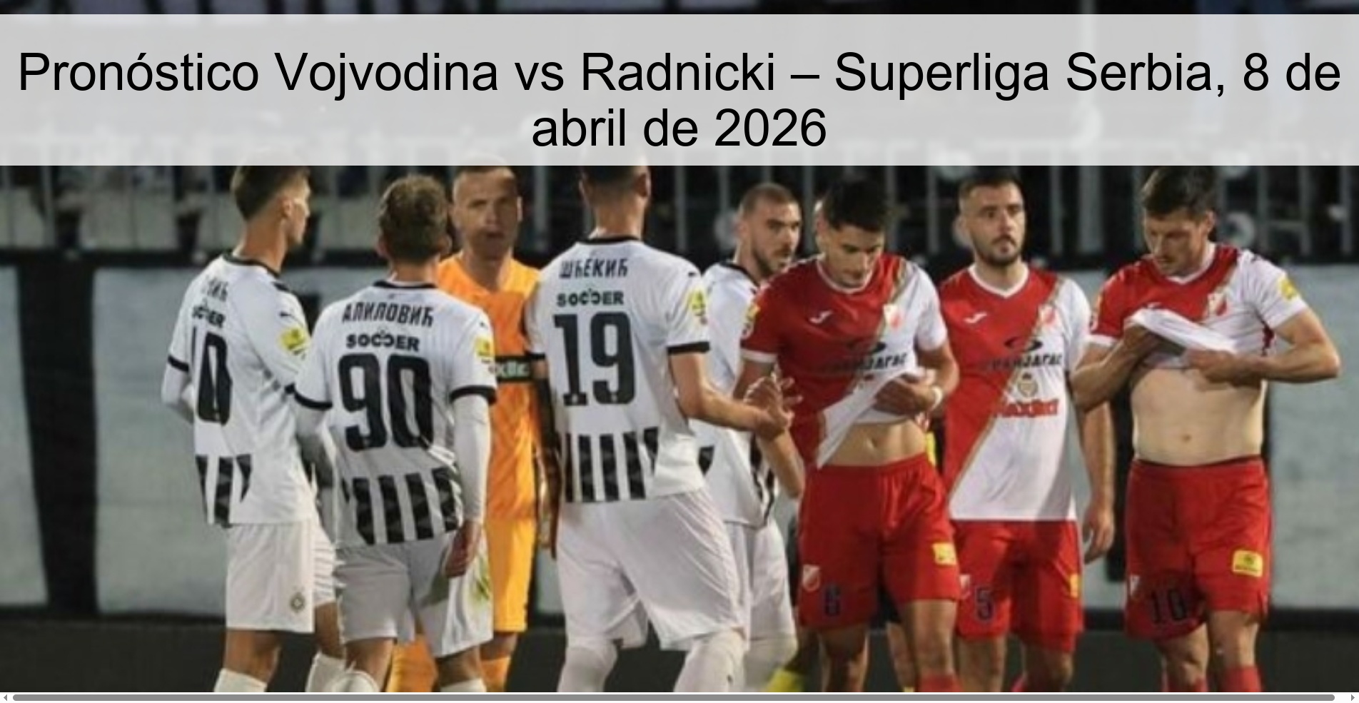 Pronóstico Vojvodina vs Radnicki – Superliga Serbia, 8 de abril de 2026 Pronóstico Vojvodina vs Radnicki – Superliga Serbia, 8 de abril de 2026