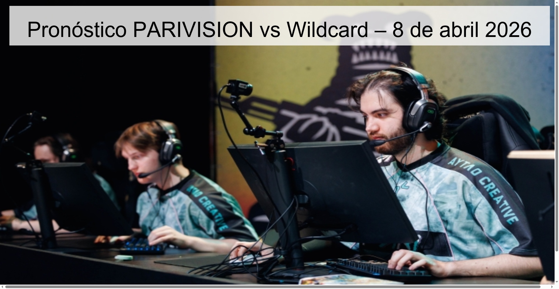Pronóstico PARIVISION vs Wildcard – 8 de abril 2026