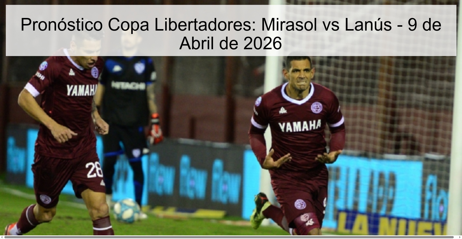 Pronóstico Copa Libertadores: Mirasol vs Lanús - 9 de Abril de 2026