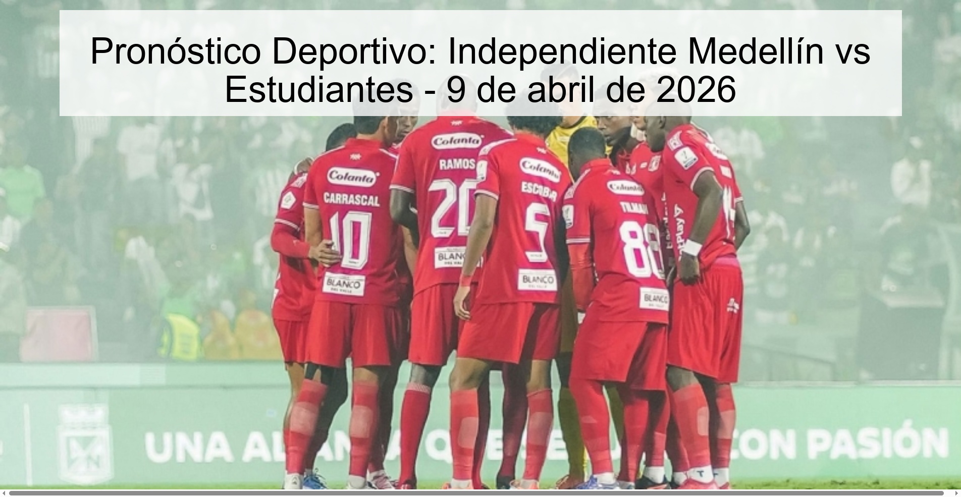 Pronóstico Deportivo: Independiente Medellín vs Estudiantes - 9 de abril de 2026