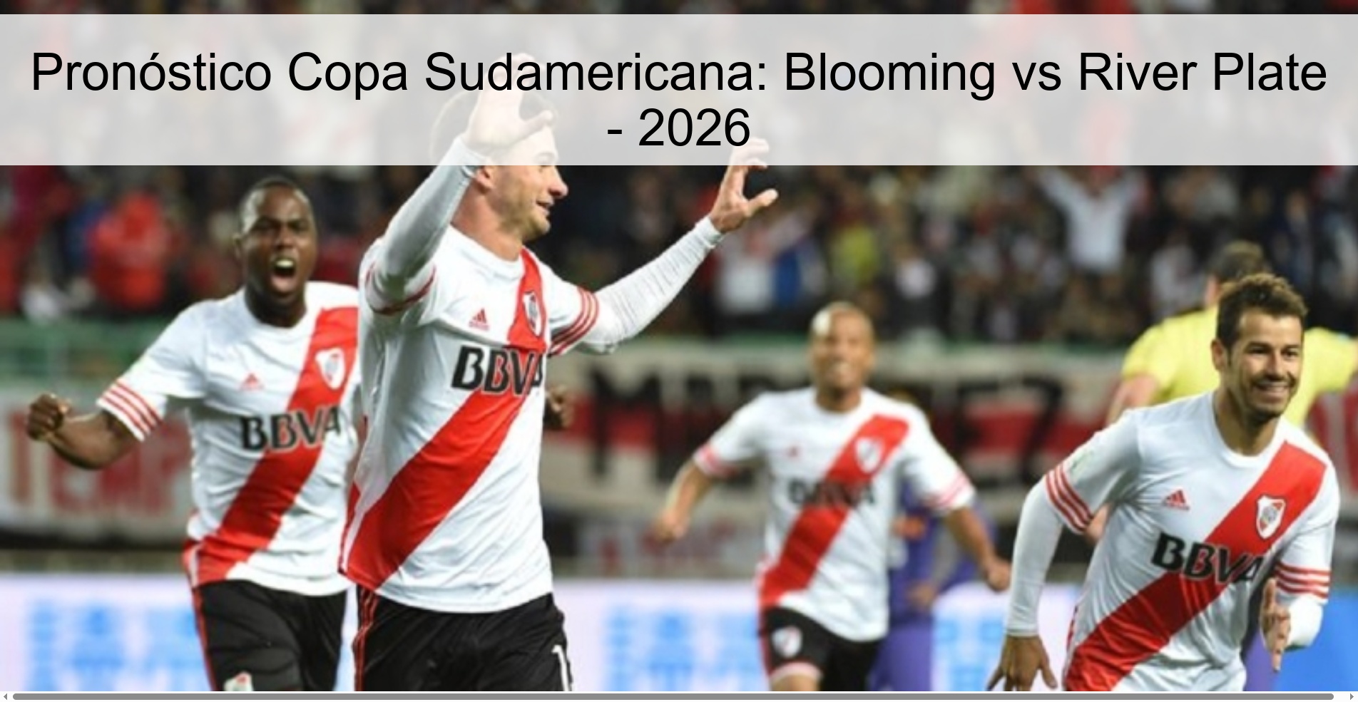 Pronóstico Copa Sudamericana: Blooming vs River Plate - 2026 Pronóstico Copa Sudamericana: Blooming vs River Plate - 2026