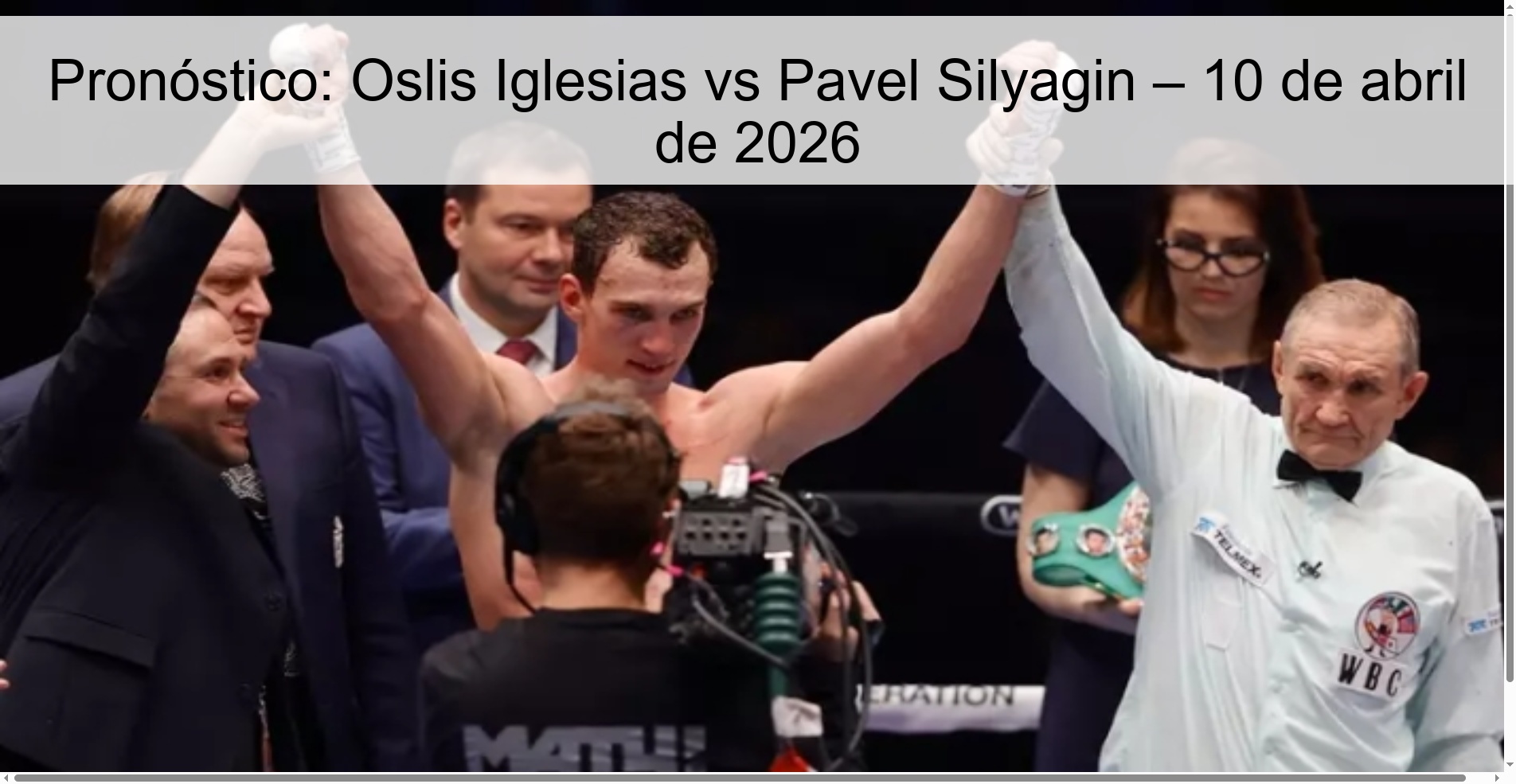 Pronóstico: Oslis Iglesias vs Pavel Silyagin – 10 de abril de 2026
