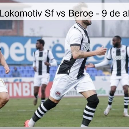 Pronóstico Lokomotiv Sf vs Beroe – 9 de abril de 2026