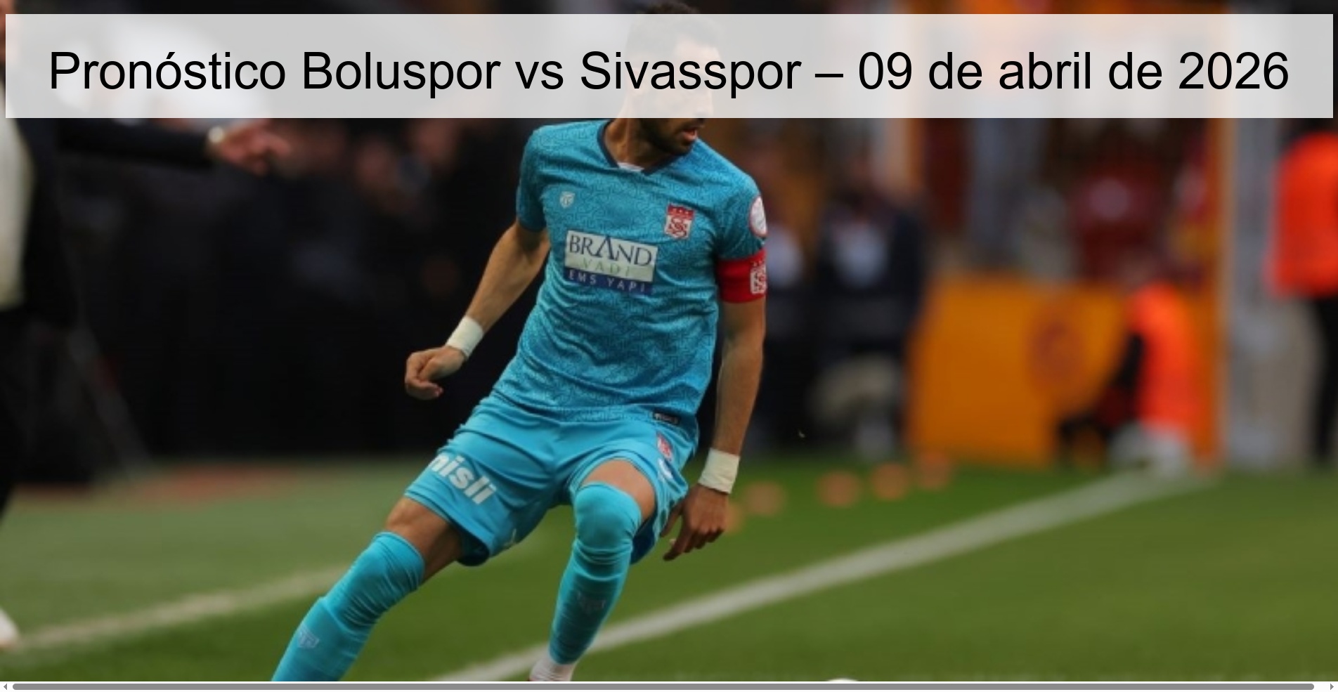 Pronóstico Boluspor vs Sivasspor – 09 de abril de 2026