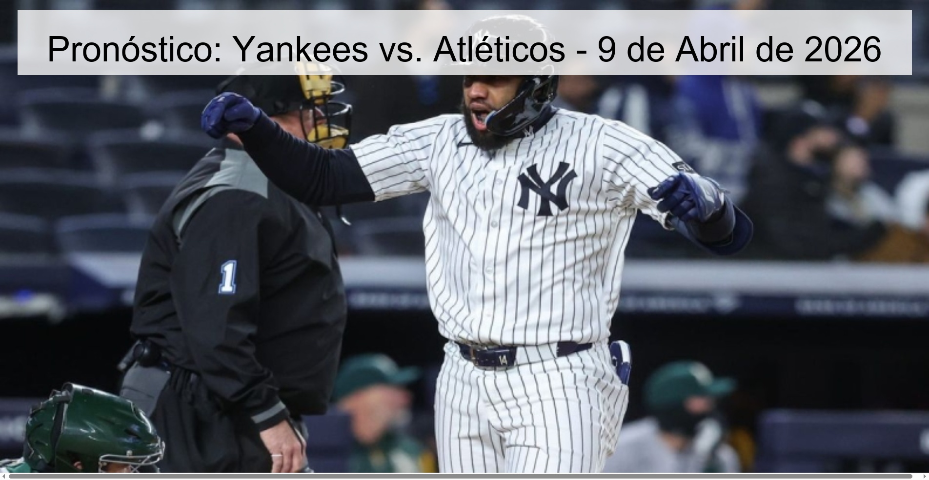Pronóstico: Yankees vs. Atléticos - 9 de Abril de 2026
