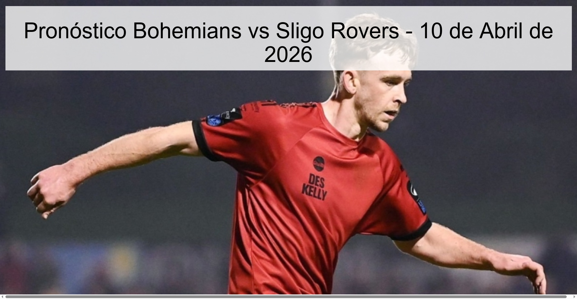 Pronóstico Bohemians vs Sligo Rovers - 10 de Abril de 2026 Pronóstico Bohemians vs Sligo Rovers - 10 de Abril de 2026