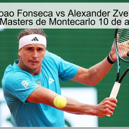 Pronóstico: Joao Fonseca vs Alexander Zverev – Cuartos de Final Masters de Montecarlo 10 de abril 2026