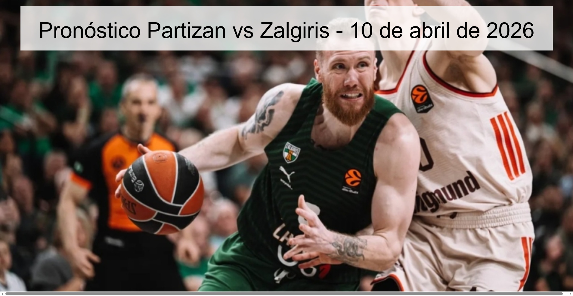 Pronóstico Partizan vs Zalgiris - 10 de abril de 2026