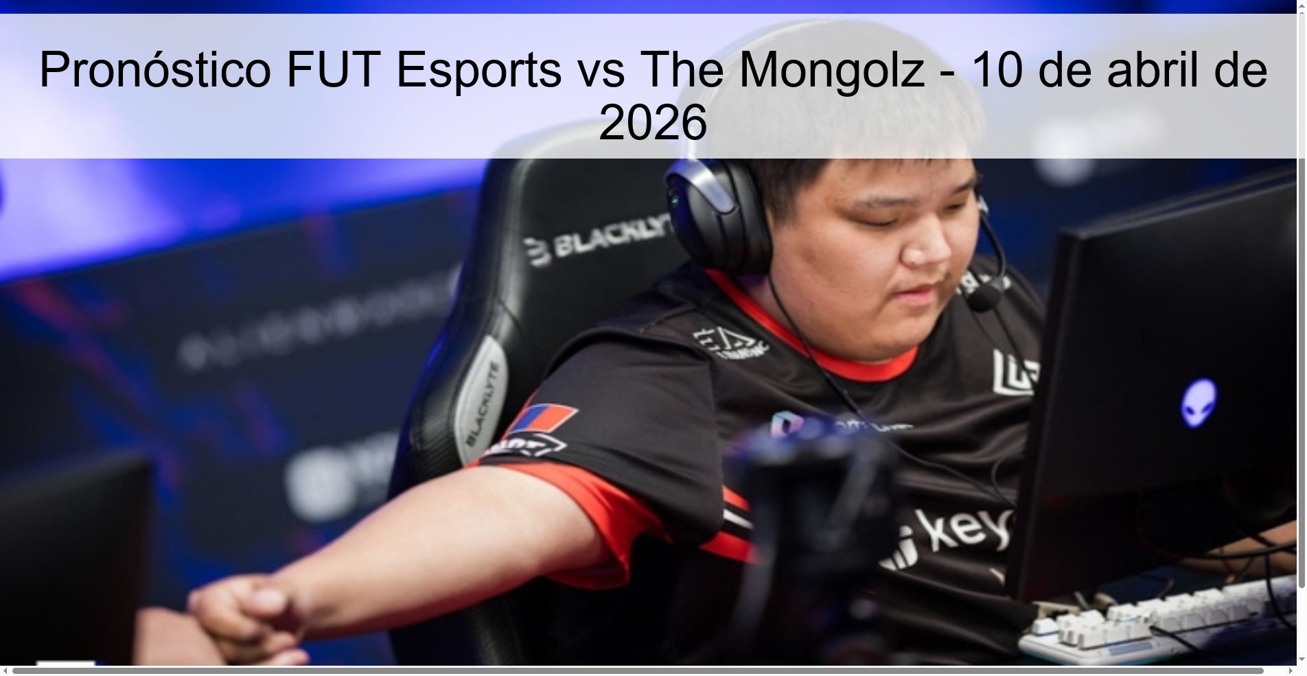 Pronóstico FUT Esports vs The Mongolz - 10 de abril de 2026