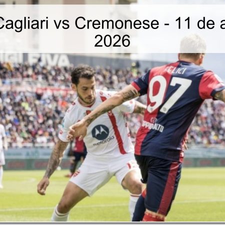 Pronóstico Cagliari vs Cremonese – 11 de abril, Serie A 2026