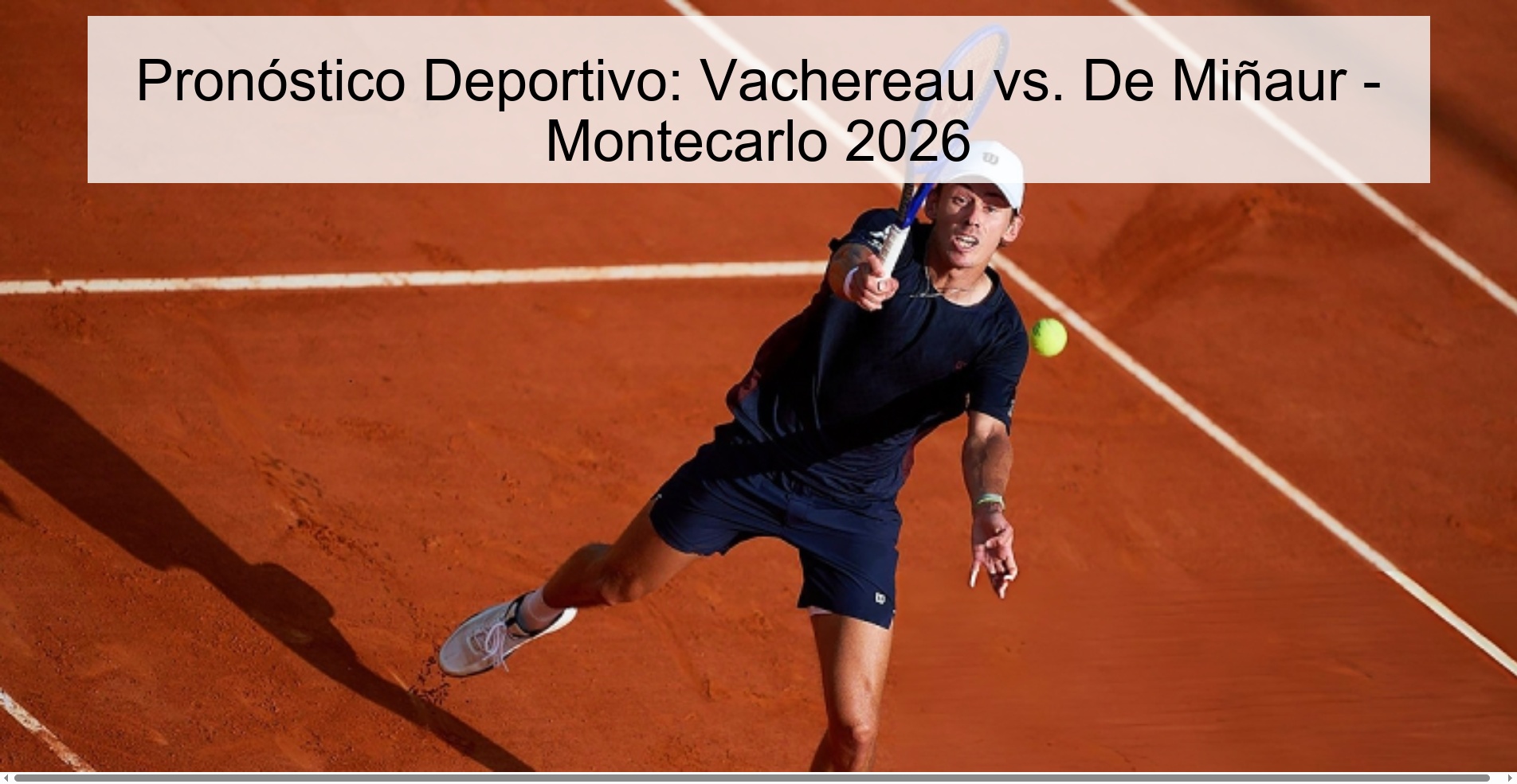 Pronóstico Deportivo: Vachereau vs. De Miñaur - Montecarlo 2026
