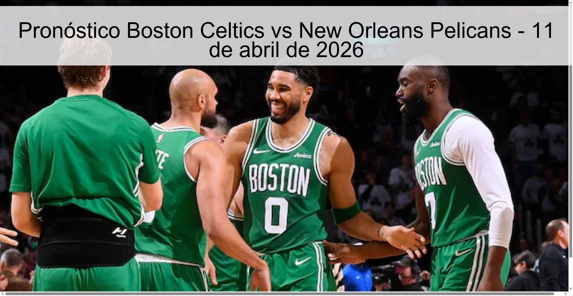Pronóstico Boston Celtics vs New Orleans Pelicans - 11 de abril de 2026 Pronóstico Boston Celtics vs New Orleans Pelicans - 11 de abril de 2026