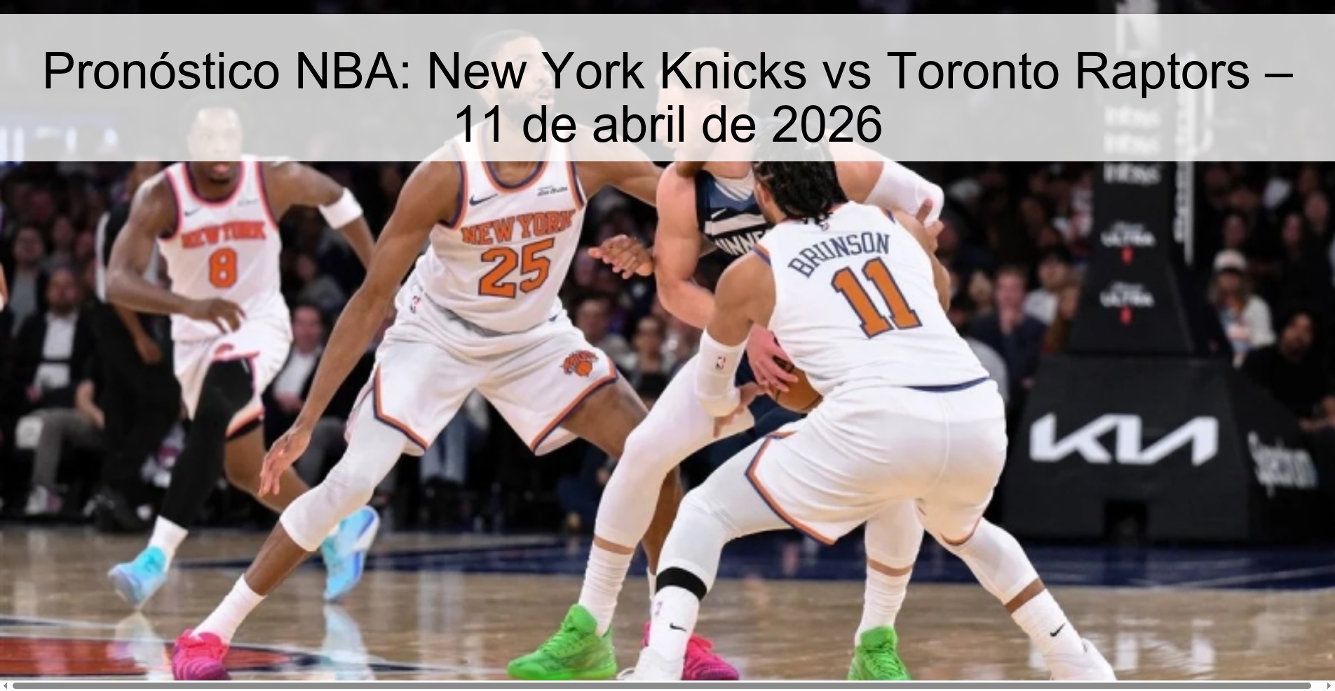 Pronóstico NBA: New York Knicks vs Toronto Raptors – 11 de abril de 2026 Pronóstico NBA: New York Knicks vs Toronto Raptors – 11 de abril de 2026