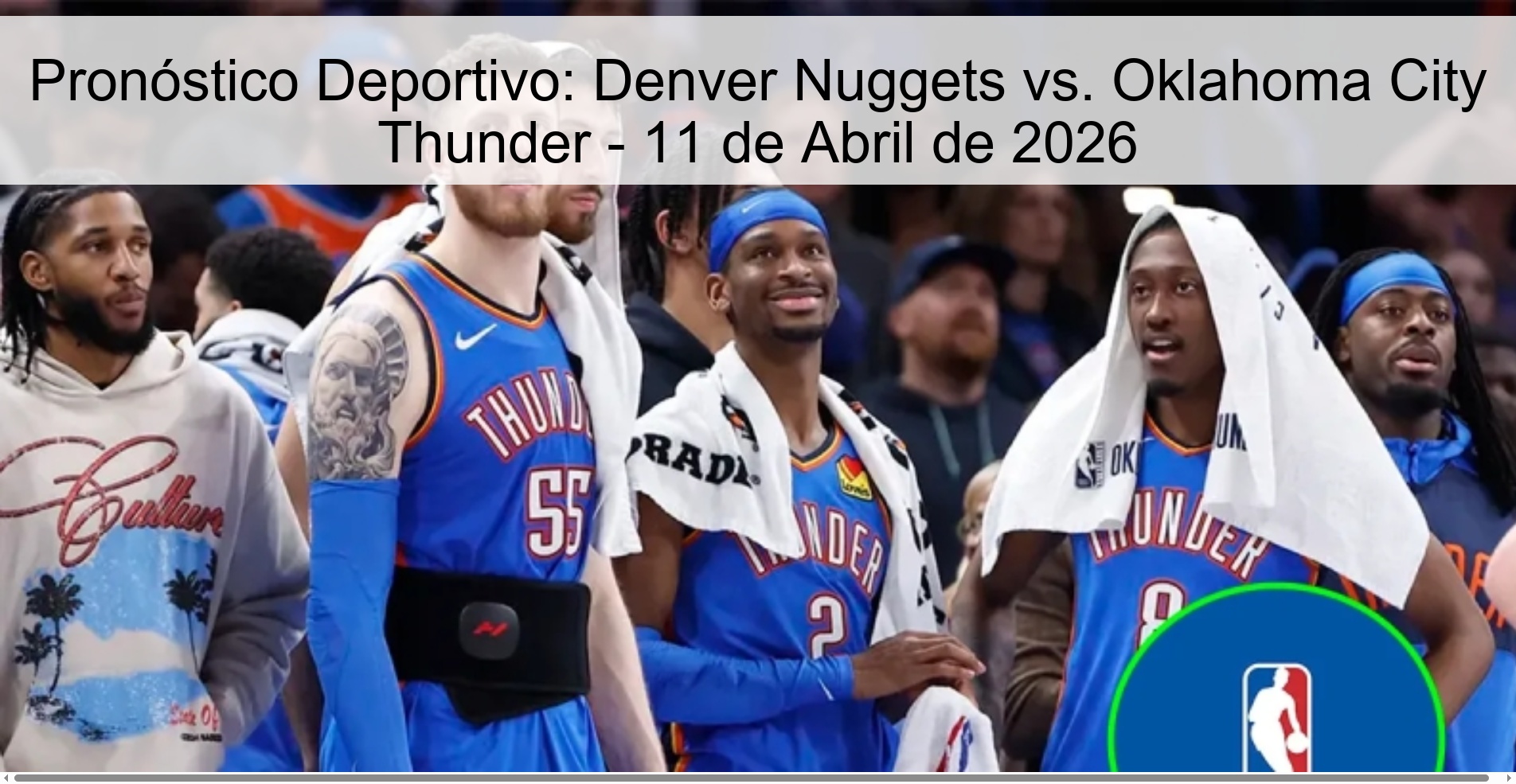 Pronóstico Deportivo: Denver Nuggets vs. Oklahoma City Thunder - 11 de Abril de 2026