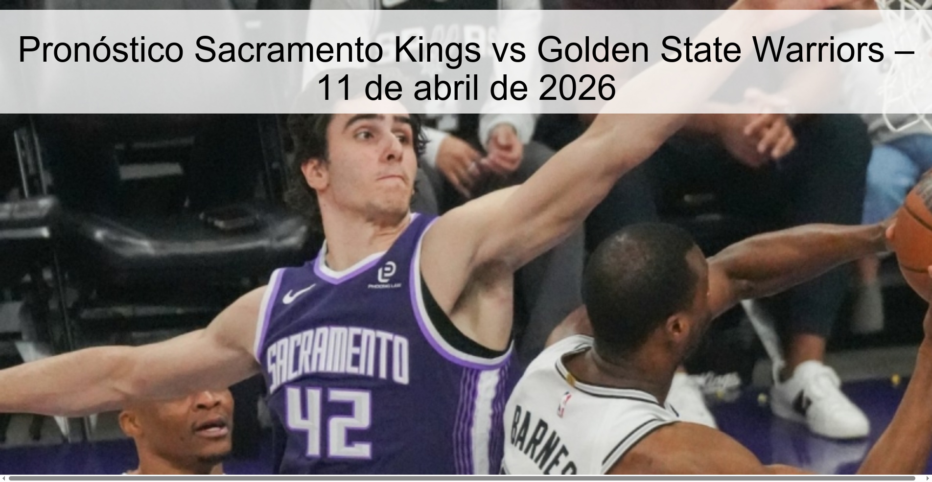 Pronóstico Sacramento Kings vs Golden State Warriors – 11 de abril de 2026