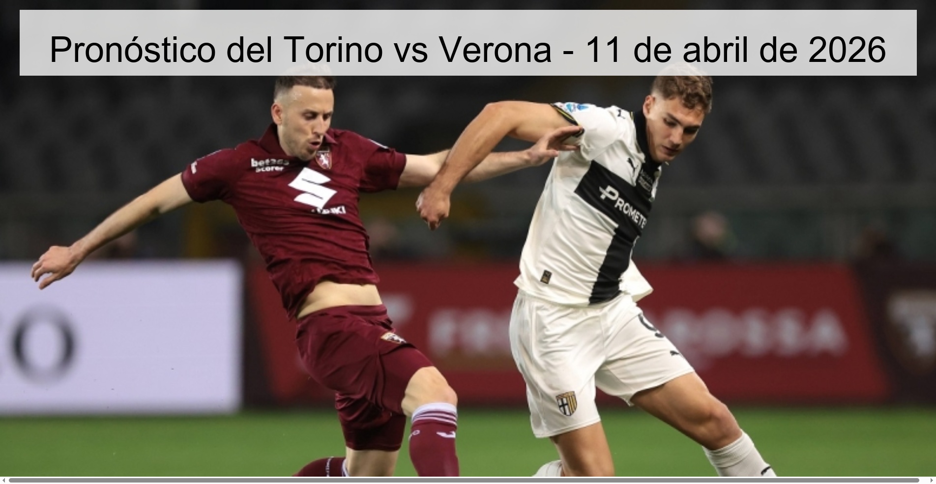 Pronóstico del Torino vs Verona - 11 de abril de 2026