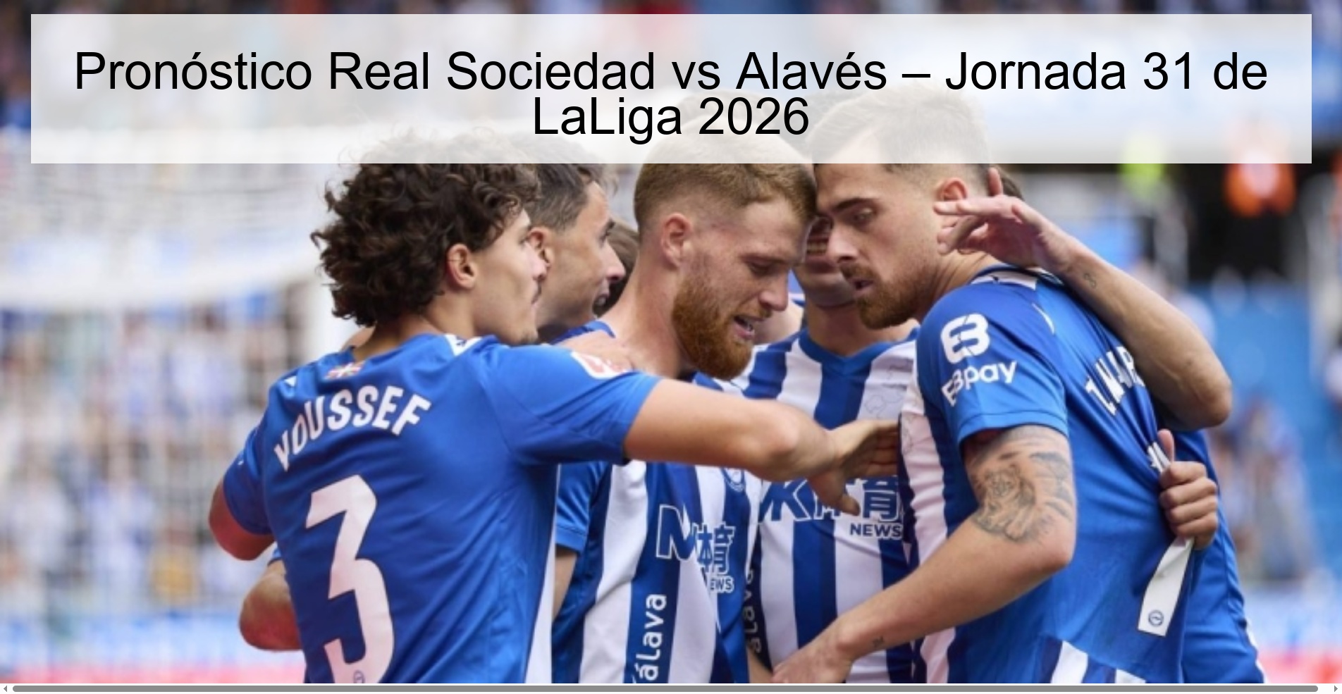 Pronóstico Real Sociedad vs Alavés – Jornada 31 de LaLiga 2026