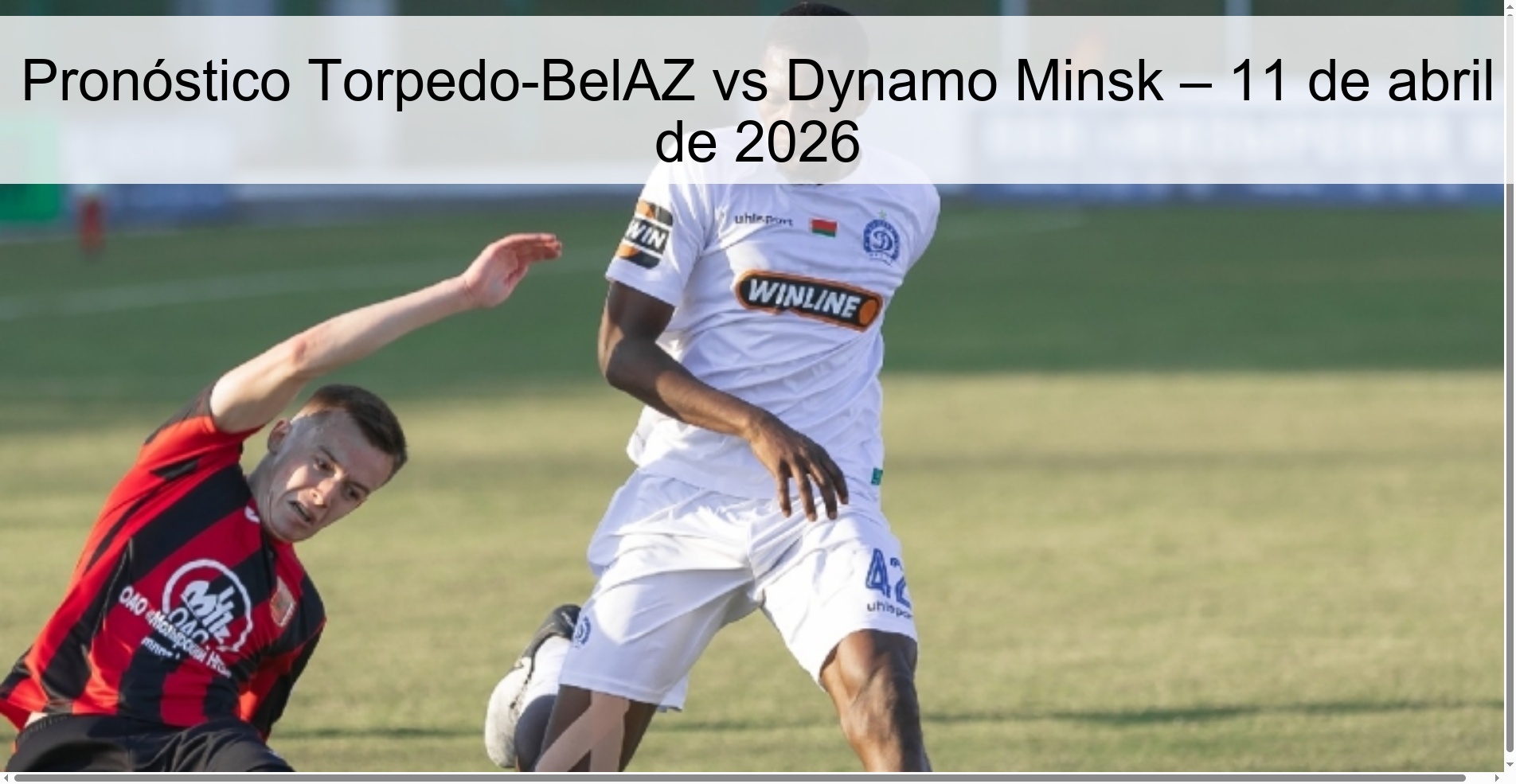 Pronóstico Torpedo-BelAZ vs Dynamo Minsk – 11 de abril de 2026 Pronóstico Torpedo-BelAZ vs Dynamo Minsk – 11 de abril de 2026