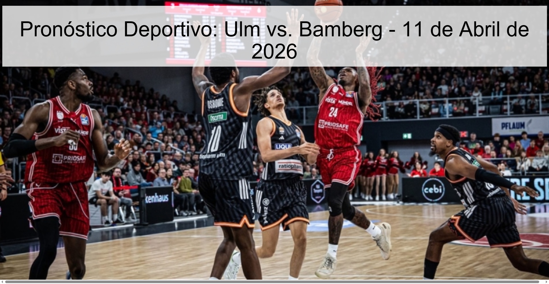Pronóstico Deportivo: Ulm vs. Bamberg - 11 de Abril de 2026