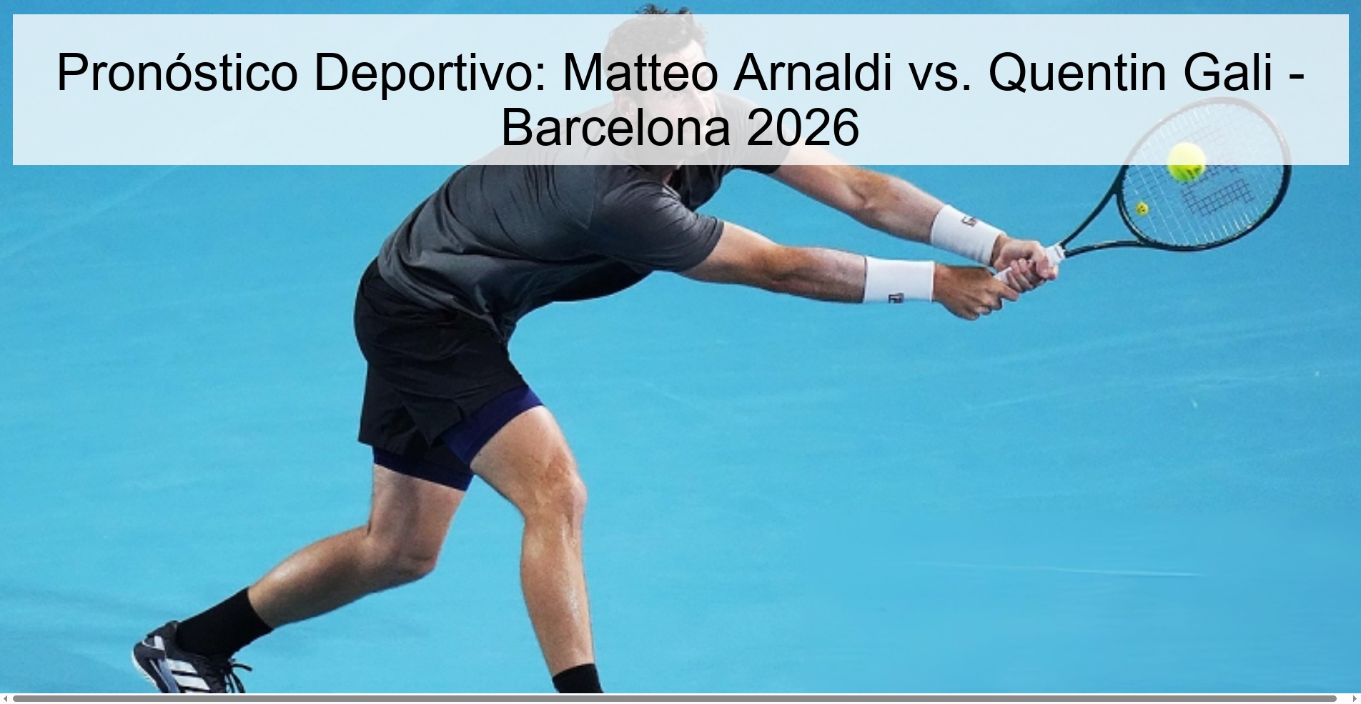 Pronóstico Deportivo: Matteo Arnaldi vs. Quentin Gali - Barcelona 2026