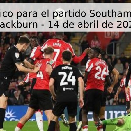 Pronóstico para el partido Southampton vs Blackburn – 14 de abril de 2026