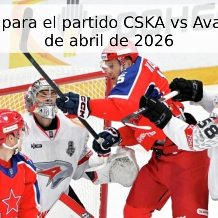 Pronóstico para el partido CSKA vs Avangard – 14 de abril de 2026