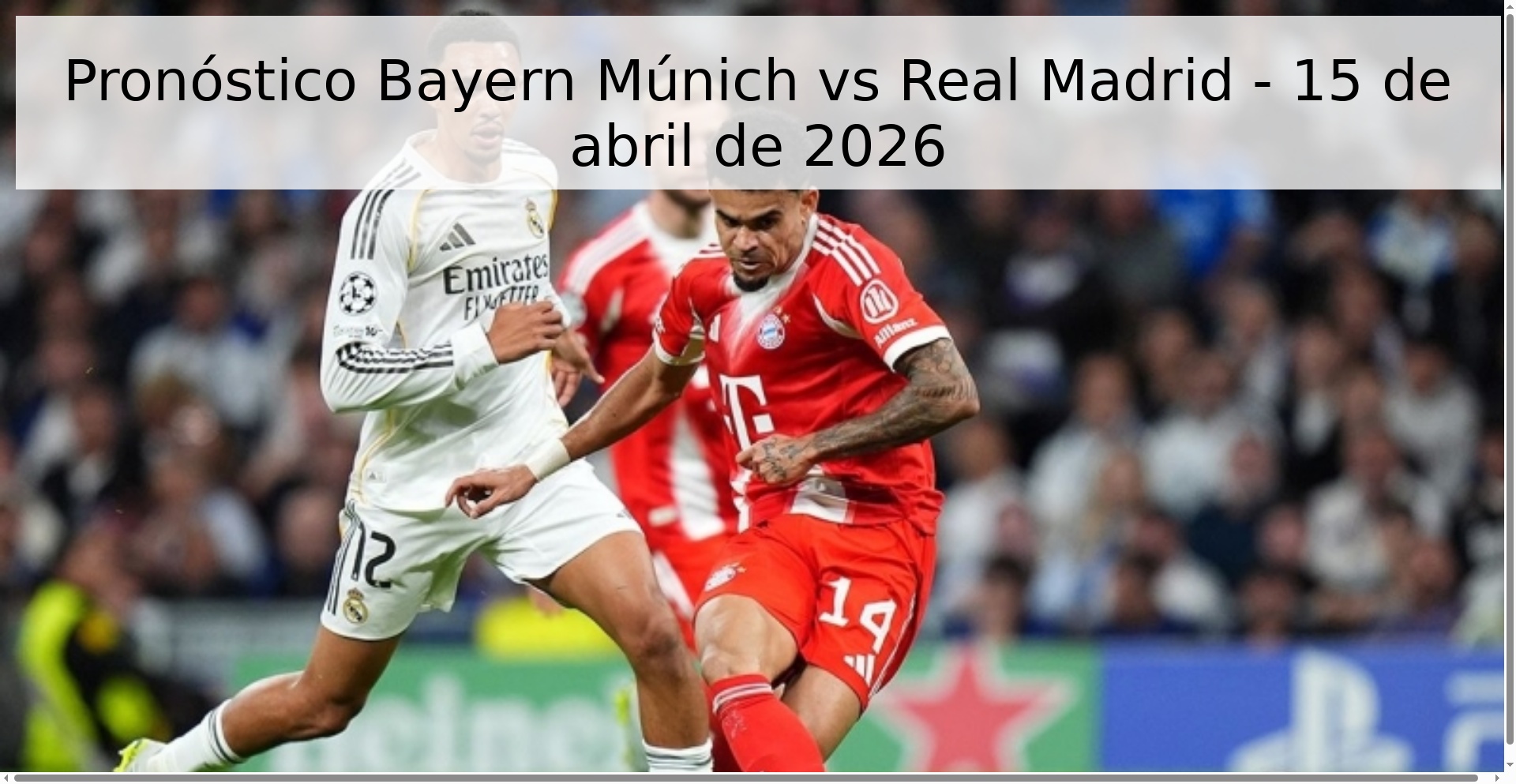 Pronóstico Bayern Múnich vs Real Madrid - 15 de abril de 2026