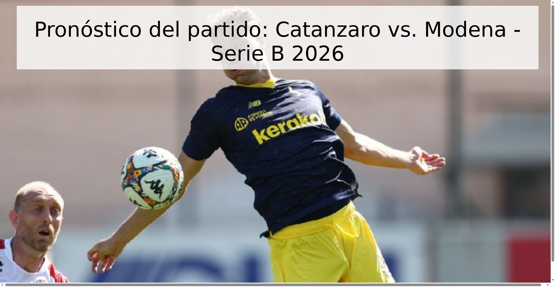 Pronóstico del partido: Catanzaro vs. Modena - Serie B 2026
