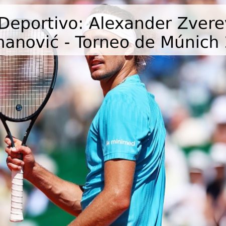 Pronóstico Deportivo: Alexander Zverev vs Miomir Kecmanović – Torneo de Múnich 2026
