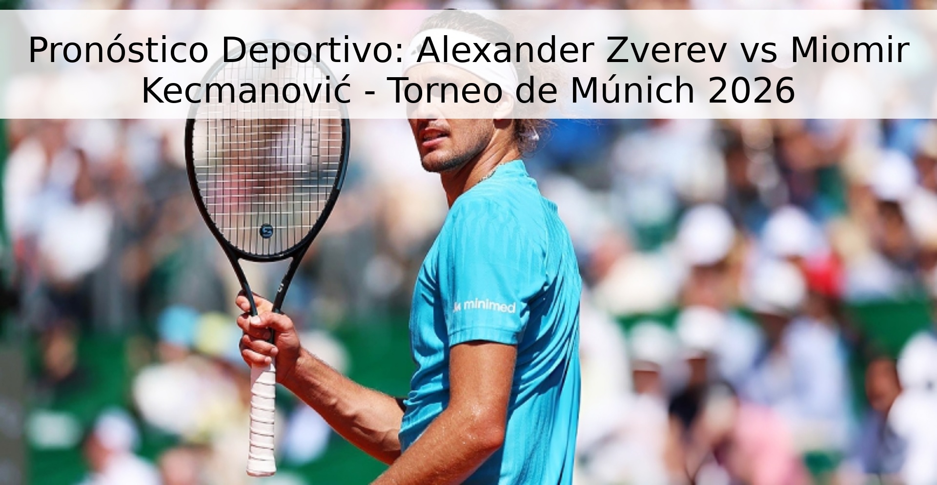 Pronóstico Deportivo: Alexander Zverev vs Miomir Kecmanović - Torneo de Múnich 2026 Pronóstico Deportivo: Alexander Zverev vs Miomir Kecmanović - Torneo de Múnich 2026