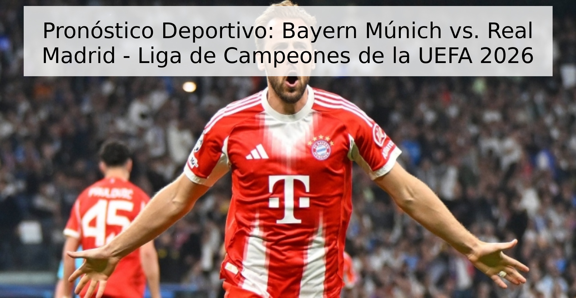 Pronóstico Deportivo: Bayern Múnich vs. Real Madrid - Liga de Campeones de la UEFA 2026