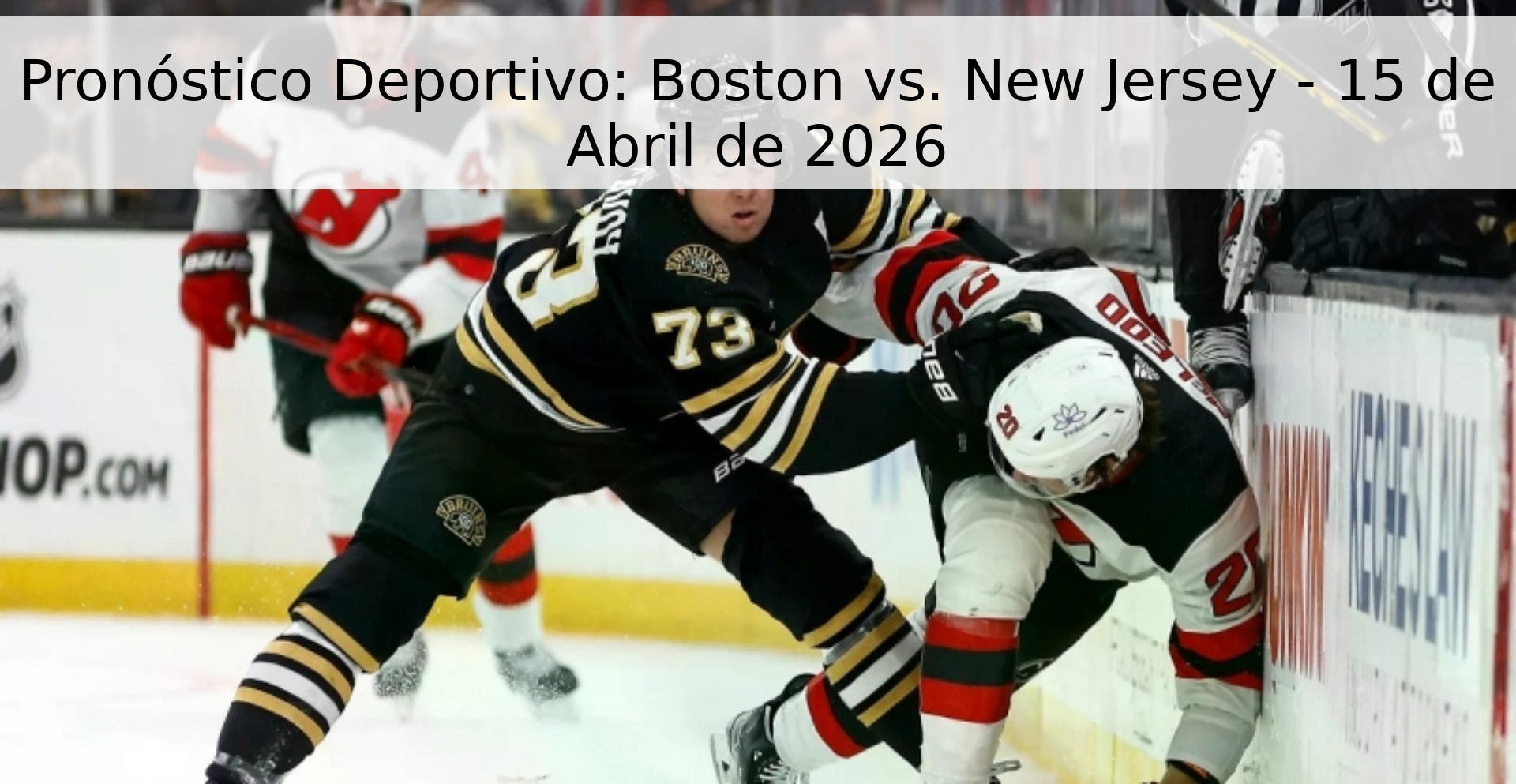 Pronóstico Deportivo: Boston vs. New Jersey - 15 de Abril de 2026