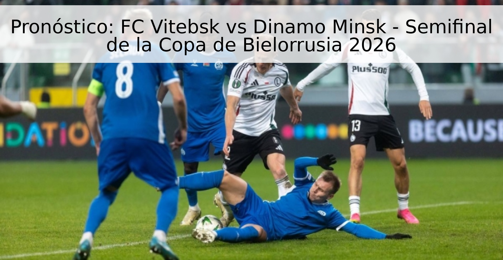 Pronóstico: FC Vitebsk vs Dinamo Minsk - Semifinal de la Copa de Bielorrusia 2026
