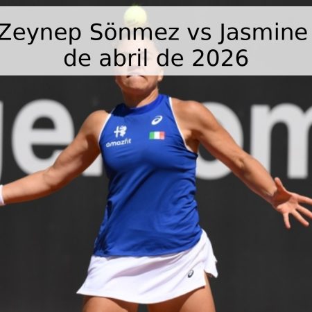 Pronóstico Zeynep Sönmez vs Jasmine Paolini – 15 de abril de 2026