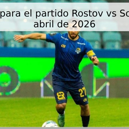 Pronóstico para el partido Rostov vs Sochi – 17 de abril de 2026