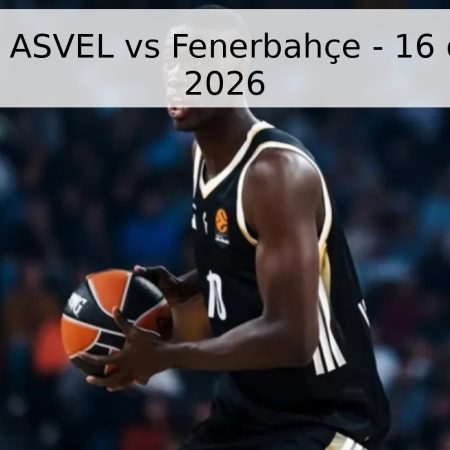 Pronóstico ASVEL vs Fenerbahçe – 16 de abril de 2026