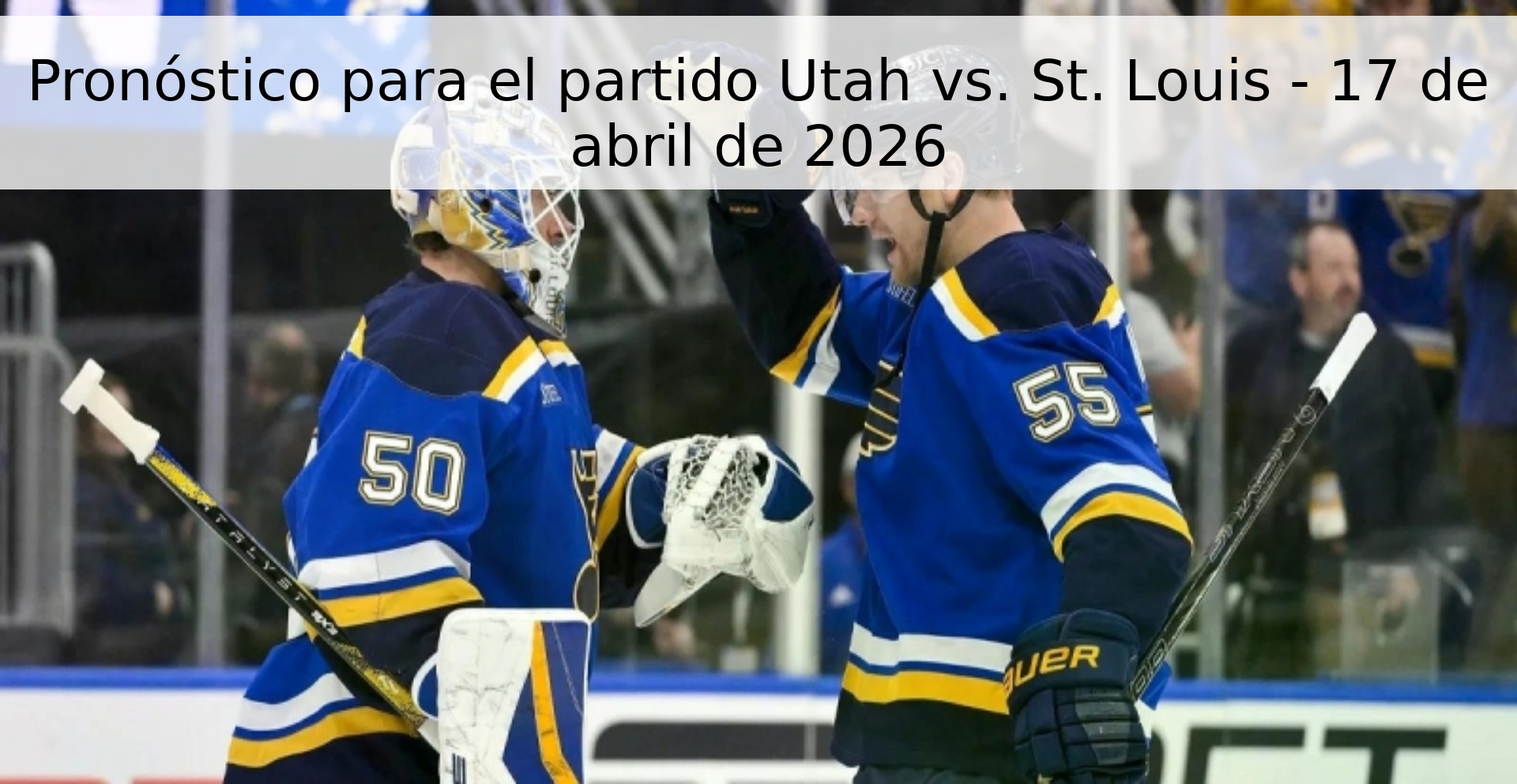Pronóstico para el partido Utah vs. St. Louis - 17 de abril de 2026
