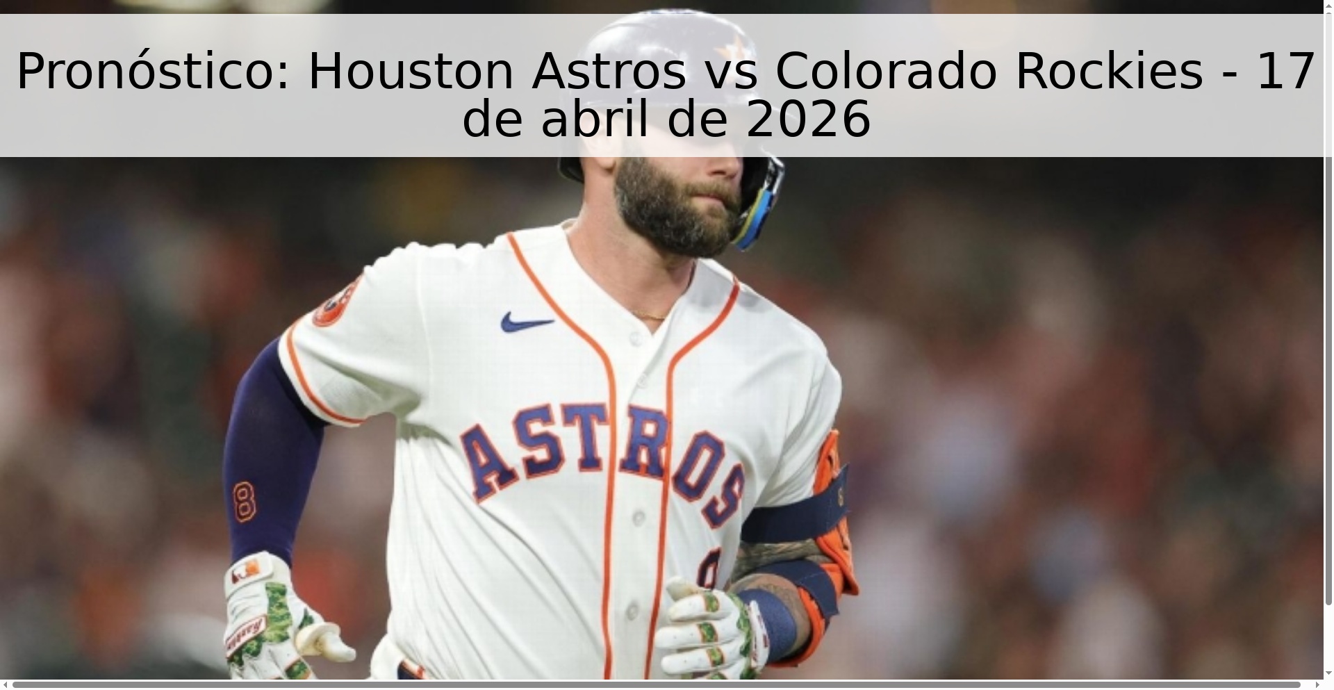 Pronóstico: Houston Astros vs Colorado Rockies - 17 de abril de 2026
