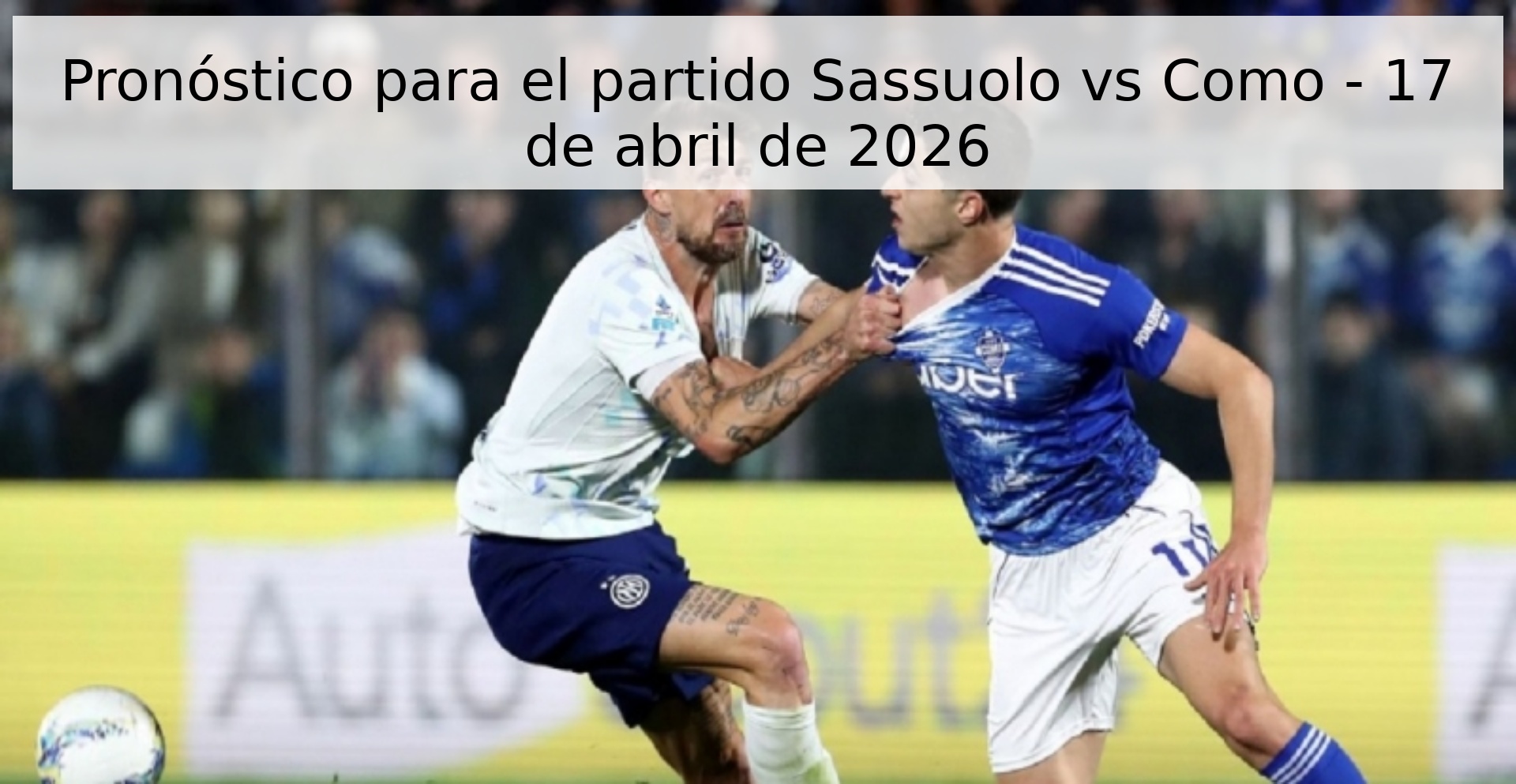 Pronóstico para el partido Sassuolo vs Como - 17 de abril de 2026