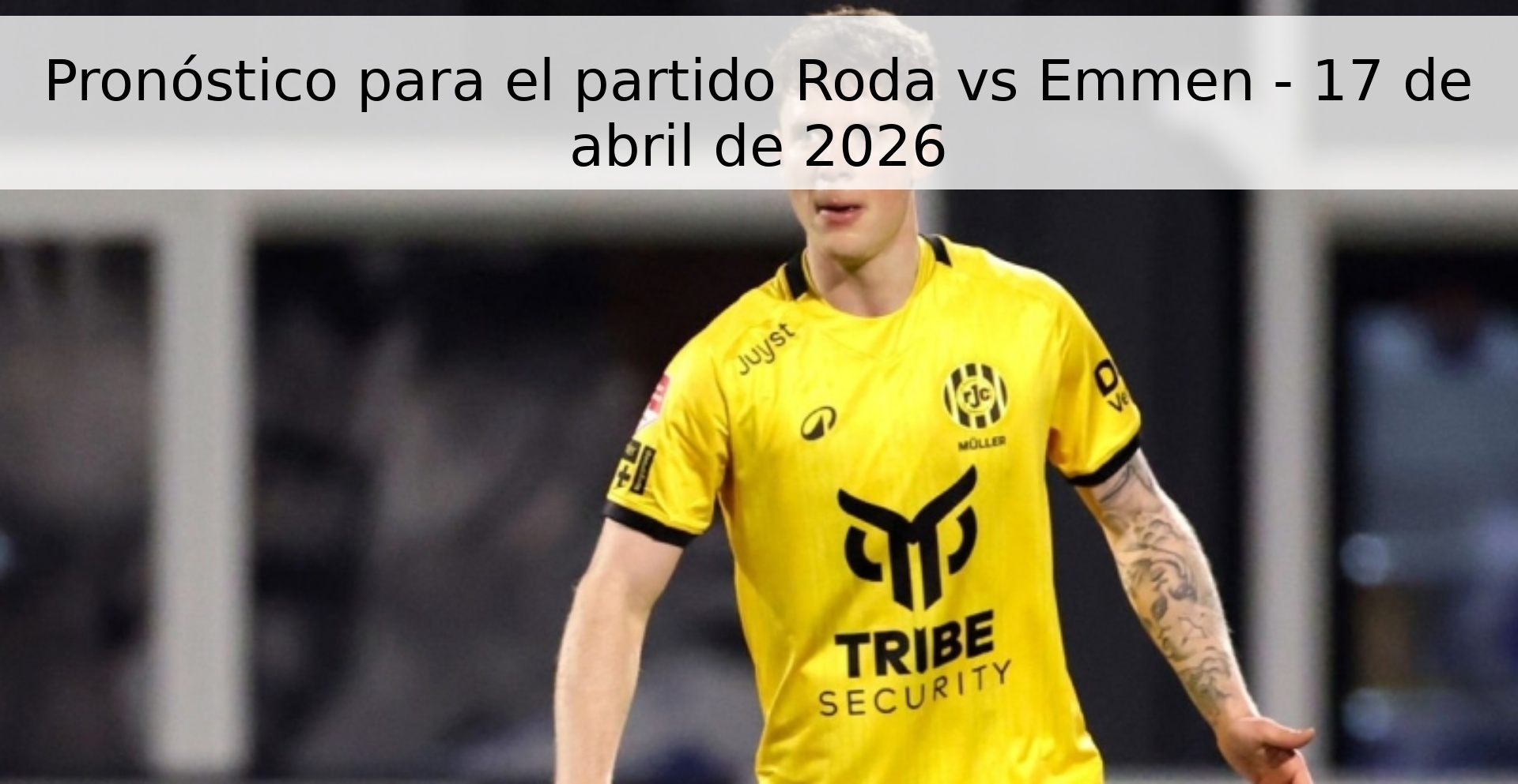 Pronóstico para el partido Roda vs Emmen - 17 de abril de 2026 Pronóstico para el partido Roda vs Emmen - 17 de abril de 2026