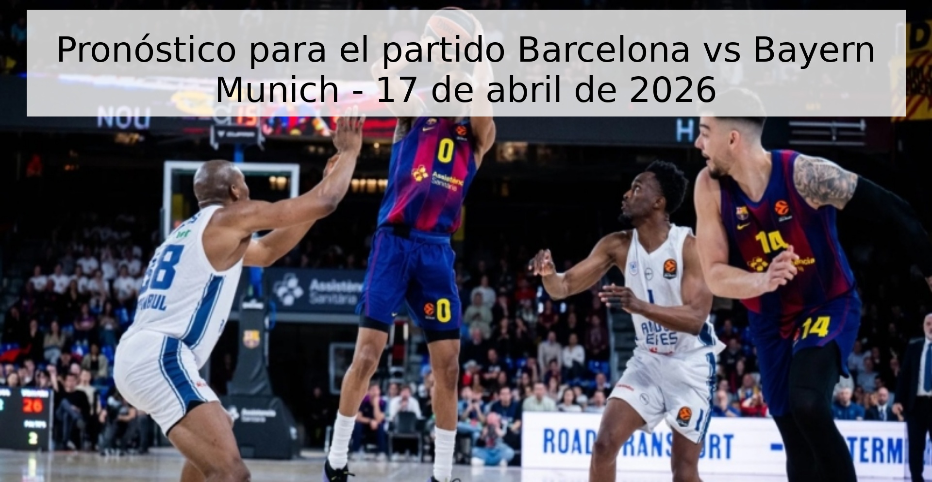 Pronóstico para el partido Barcelona vs Bayern Munich - 17 de abril de 2026