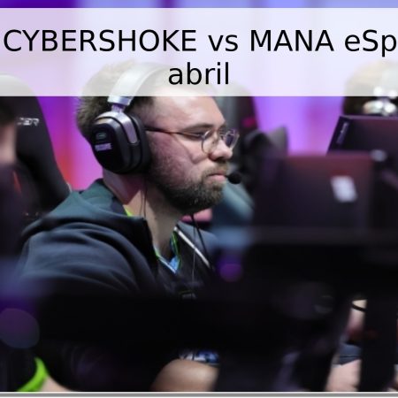 Pronóstico: CYBERSHOKE vs MANA eSports – 17 de abril