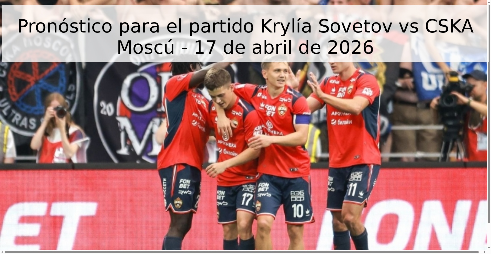 Pronóstico para el partido Krylía Sovetov vs CSKA Moscú - 17 de abril de 2026
