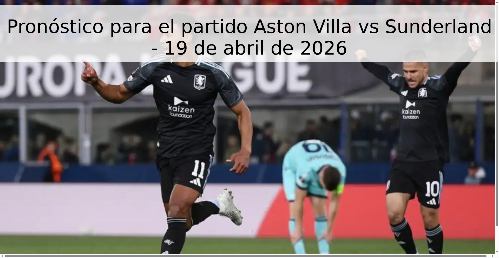 Pronóstico para el partido Aston Villa vs Sunderland - 19 de abril de 2026