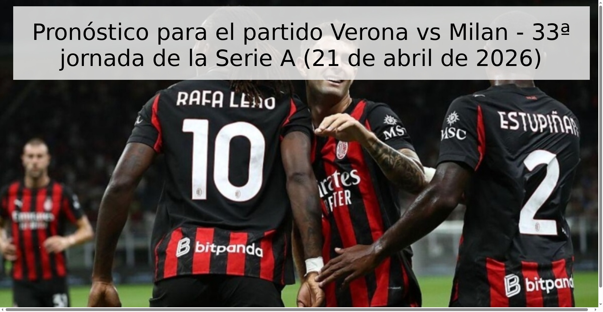 Pronóstico para el partido Verona vs Milan - 33ª jornada de la Serie A (21 de abril de 2026) Pronóstico para el partido Verona vs Milan - 33ª jornada de la Serie A (21 de abril de 2026)