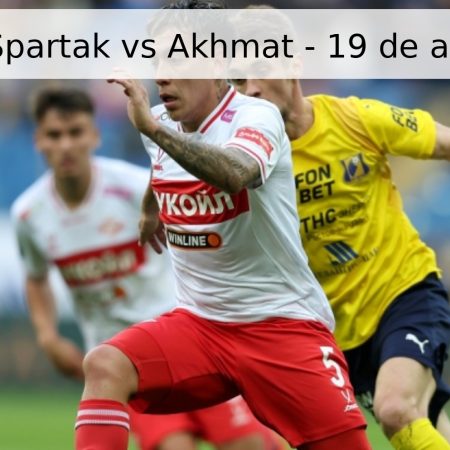 Pronóstico Spartak vs Akhmat – 19 de abril de 2026