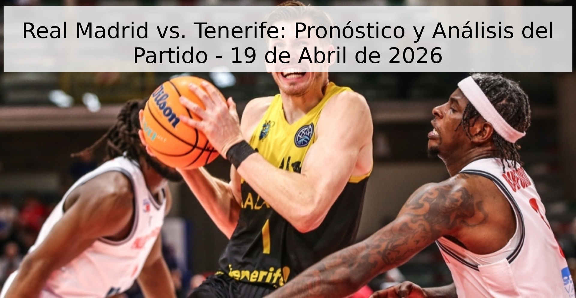 Real Madrid vs. Tenerife: Pronóstico y Análisis del Partido - 19 de Abril de 2026