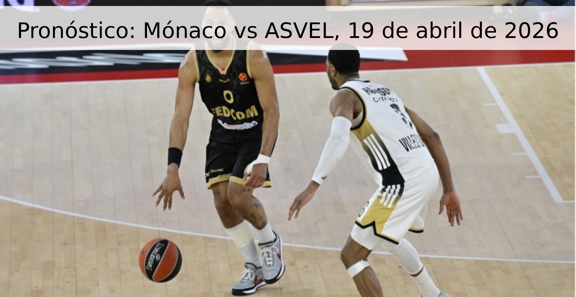 Pronóstico: Mónaco vs ASVEL, 19 de abril de 2026 Pronóstico: Mónaco vs ASVEL, 19 de abril de 2026