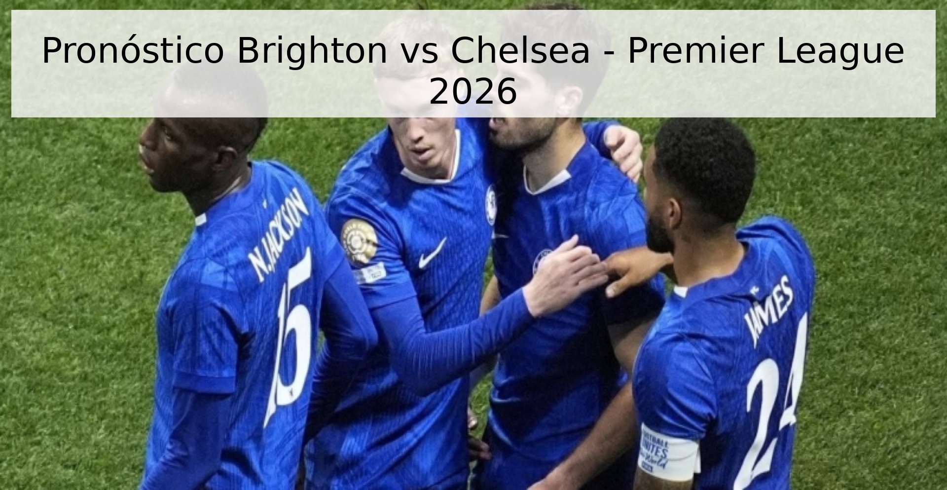 Pronóstico Brighton vs Chelsea - Premier League 2026 Pronóstico Brighton vs Chelsea - Premier League 2026