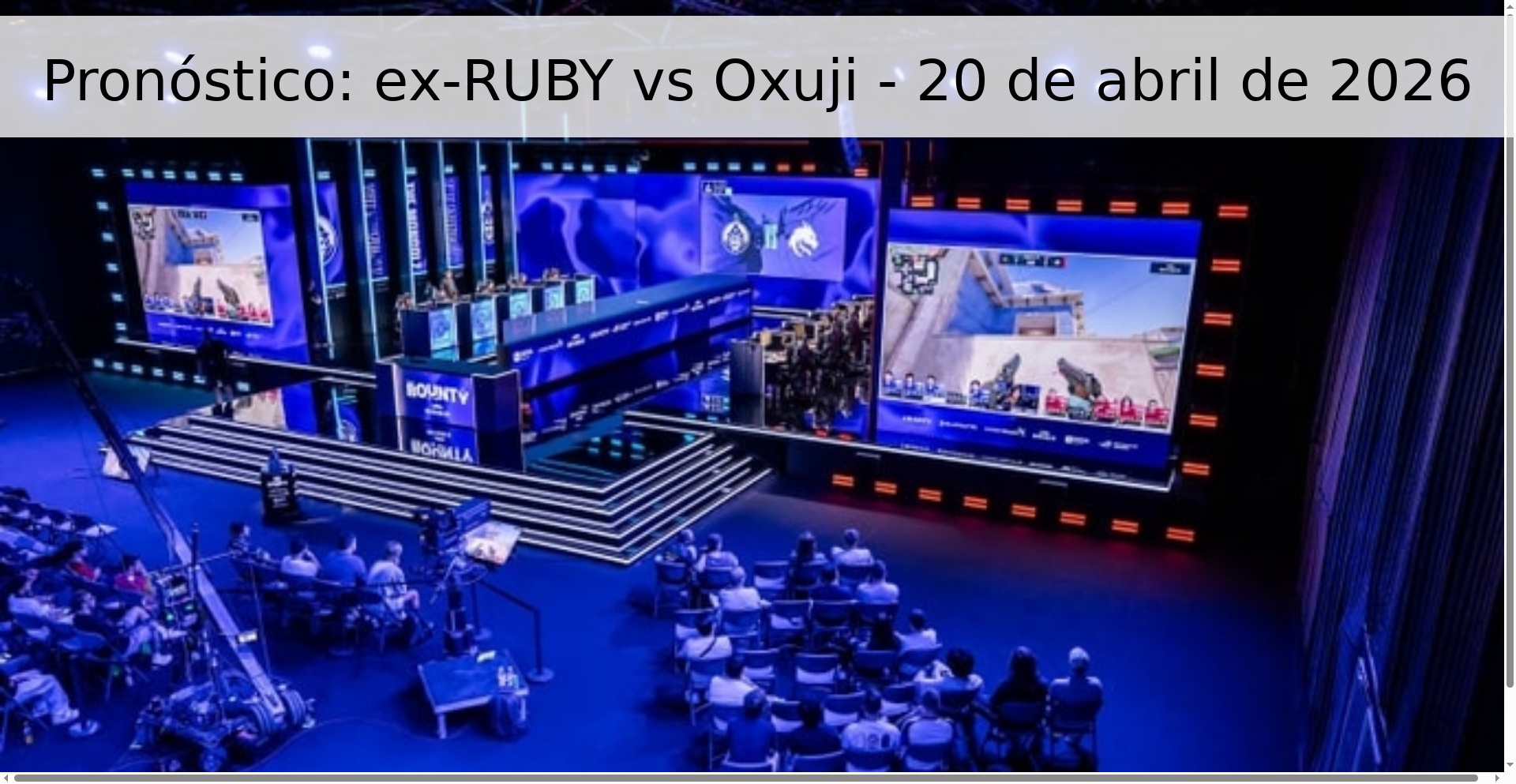 Pronóstico: ex-RUBY vs Oxuji - 20 de abril de 2026